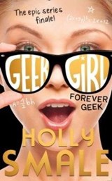 Forever Geek - Holly Smale - 9780007574667