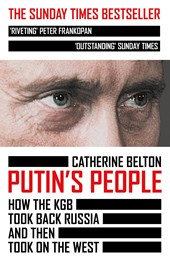 Putin's people: how the kgb took back russia and then took on the west