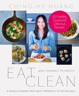 Eat Clean - Ching-He Huang - 9780007589692