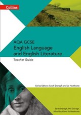 AQA GCSE English Language and English Literature Teacher Guide - Phil Darragh ; Sarah Darragh ; Mike Gould ; Jo Heathcote - 9780007596812