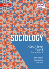 AQA A Level Sociology Student Book 2 - Steve Chapman ; Martin Holborn ; Stephen Moore ; Dave Aiken - 9780007597499