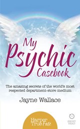 My Psychic Casebook - Jayne Wallace - 9780008100148