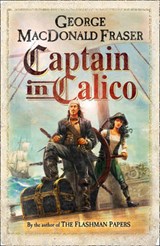 Captain in Calico - MACDONALD FRASER,  George - 9780008105570