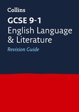 GCSE 9-1 English Language and Literature Revision Guide - Collins GCSE - 9780008112486
