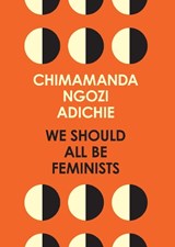 We Should All Be Feminists - Chimamanda Ngozi Adichie - 9780008115272