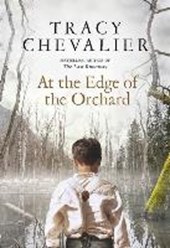 Chevalier, T: At the Edge of the Orchard