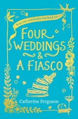 Four Weddings and a Fiasco - Catherine Ferguson - 9780008142230