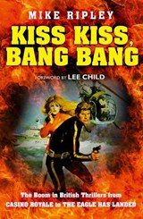 Kiss Kiss, Bang Bang - Mike Ripley - 9780008172244