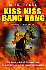 Kiss Kiss, Bang Bang - Mike Ripley - 9780008172251