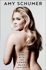 The Girl with the Lower Back Tattoo - Amy Schumer - 9780008172404