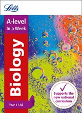 A -level Biology Year 1 (and AS) In a Week - Letts A-level - 9780008179069