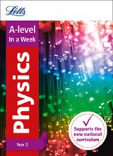 A -level Physics Year 2 In a Week - Letts A-level - 9780008179113