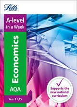 A -level Economics Year 1 (and AS) In a Week - Letts A-level - 9780008179670