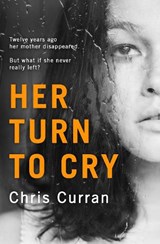 Her Turn to Cry - CURRAN,  Chris - 9780008196066