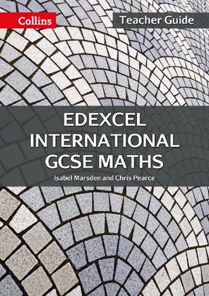 Edexcel International GCSE Maths Teacher Guide, Isabel Marsden ; Chris Pearce - Paperback - 9780008205867