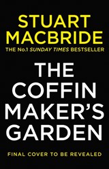 The Coffinmaker's Garden - Stuart MacBride - 9780008208325