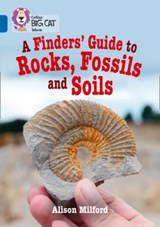 A Finders’ Guide to Rocks, Fossils and Soils - Alison Milford - 9780008208776