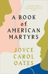 A Book of American Martyrs - Joyce Carol Oates - 9780008221676