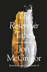 Reservoir tapes | Jon McGregor | 
