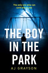 The Boy in the Park - A. J. Grayson - 9780008239367