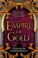 The Empire of Gold - Shannon Chakraborty - 9780008239527