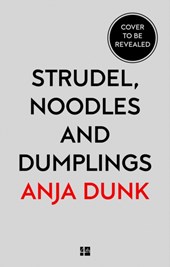 Strudel, Noodles and Dumplings