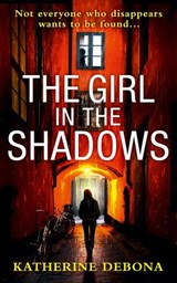 The Girl in the Shadows - Katherine Debona - 9780008244842
