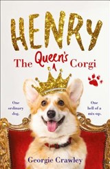 Henry the Queen's Corgi - CRAWLEY,  Georgie - 9780008263133