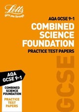 Grade 9-1 GCSE Combined Science Foundation AQA Practice Test Papers - Letts GCSE - 9780008276195