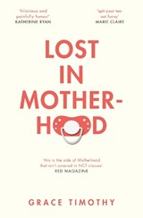 Lost in Motherhood - TIMOTHY,  Grace - 9780008278700
