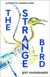 The Strange Bird - Jeff VanderMeer - 9780008283346