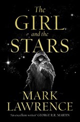 The Girl and the Stars - Mark Lawrence - 9780008284794