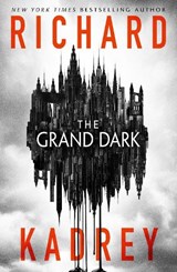 The Grand Dark - Richard Kadrey - 9780008288853