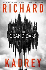 The Grand Dark - Richard Kadrey - 9780008288860