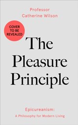 The Pleasure Principle - Catherine Wilson - 9780008291693