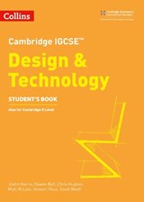 Cambridge IGCSE™ Design & Technology Student’s Book - Justin Harris ; Dawne Bell ; Chris Hughes ; Matt McLain - 9780008293277