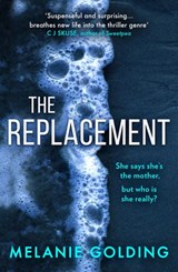 The Replacement - Melanie Golding - 9780008293741