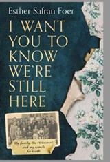 I Want You to Know We're Still Here - Esther Safran Foer - 9780008297626