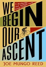 We Begin Our Ascent - REED,  Joe Mungo - 9780008298159