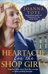 Heartache for the Shop Girls - Joanna Toye - 9780008298739