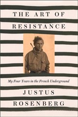The Art of Resistance - Justus Rosenberg - 9780008306052