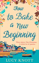 How to Bake a New Beginning - Lucy Knott - 9780008310103