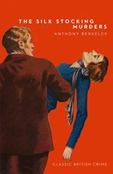 The Silk Stocking Murders - Anthony Berkeley - 9780008333898