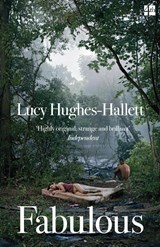 Fabulous - Lucy Hughes-Hallett - 9780008334888