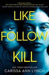 Like, Follow, Kill - Carissa Ann Lynch - 9780008362638