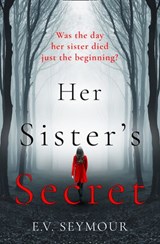 Her Sister’s Secret - E. V. Seymour - 9780008365790