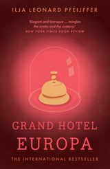 Grand Hotel Europa - Ilja Leonard Pfeijffer - 9780008375416