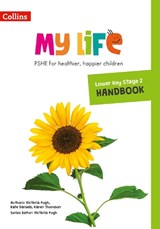 Lower Key Stage 2 Primary PSHE Handbook - Victoria Pugh ; Kate Daniels ; Karen Thomson - 9780008378899