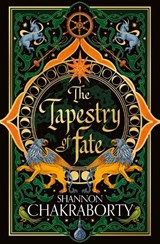 The Tapestry of Fate - Shannon Chakraborty - 9780008381400