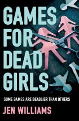 Games for Dead Girls - Jen Williams - 9780008383886